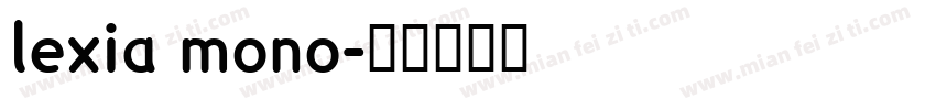 lexia mono字体转换
